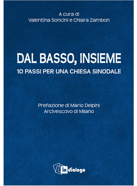 DAL BASSO, INSIEME DIECI PASSI PER UNA CHIESA SINODALE