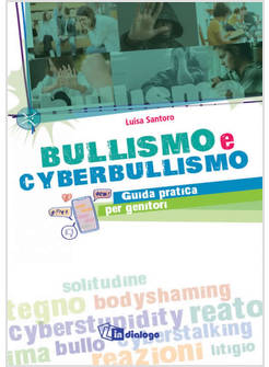BULLISMO E CYBERBULLISMO GUIDA PRATICA PER GENITORI