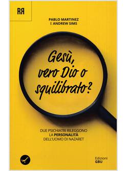 GESU' VERO DIO O SQUILIBRATO? 