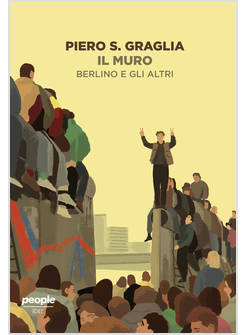 IL MURO. BERLINO E GLI ALTRI