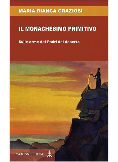 IL MONACHESIMO PRIMITIVO