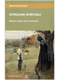 ISTRUZIONI SPIRITUALI MISTICA PRATICA PER PRINCIPIANTI