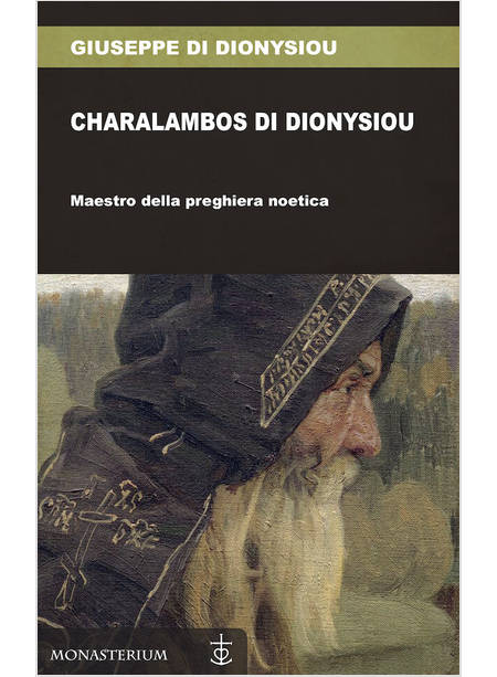 CHARALAMBOS DI DIONYSIOU MAESTRO DELLA PREGHIERA NOETICA