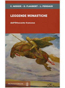 LEGGENDE MONASTICHE DELL'OTTOCENTO FRANCESE