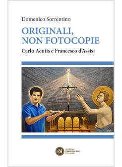 ORIGINALI, NON FOTOCOPIE CARLO ACUTIS E FRANCESCO D'ASSISI