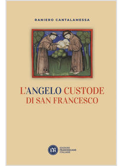 L'ANGELO CUSTODE DI SAN FRANCESCO 