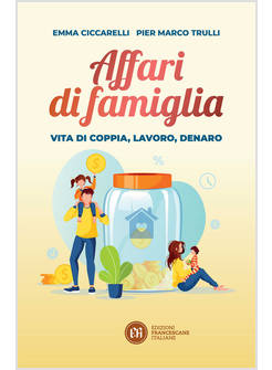 AFFARI DI FAMIGLIA VITA DI COPPIA, LAVORO, DENARO