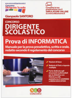 CONCORSO DIRIGENTE SCOLASTICO. PROVA DI INFORMATICA. CON CONTENUTO DIGITALE