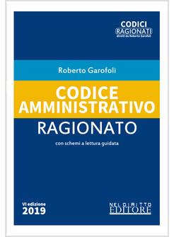 CODICE AMMINISTRATIVO RAGIONATO. CON SCHEMI A LETTURA GUIDATA