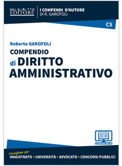 COMPENDIO DI DIRITTO AMMINISTRATIVO CON DOMANDE REALMENTE FORMULATE AGLI ESAMI