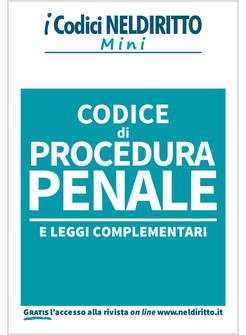 CODICE DI PROCEDURA PENALE E LEGGI COMPLEMENTARI