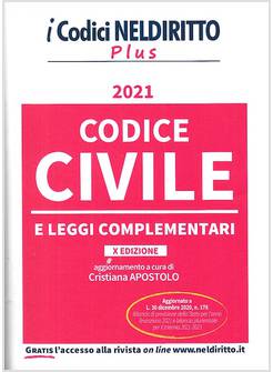 CODICE CIVILE E LEGGI COMPLEMENTARI X ED. 2021