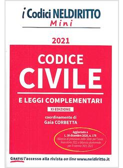 CODICE CIVILE E LEGGI COMPLEMENTARI XI EDIZIONE 2021