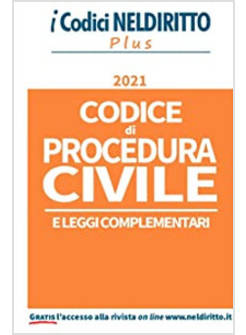 CODICE DI PROCEDURA CIVILE E LEGGI COMPLEMENTARI 2021