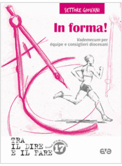 IN FORMA! VADEMECUM PER EQUIPE E CONSIGLIERI DIOCESANI