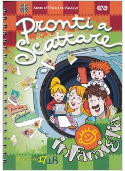 PRONTI A SCATTARE! PER UN CAMMINO IN FAMIGLIA 2017/2018