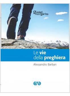 LE VIE DELLA PREGHIERA 