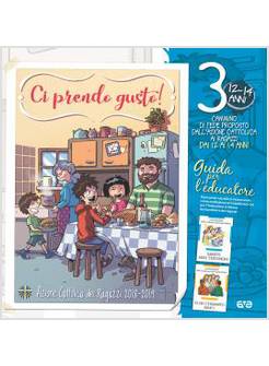 CI PRENDO GUSTO 3 PER I RAGAZZI 12-14 ANNI GUIDA PER L'EDUCATORE
