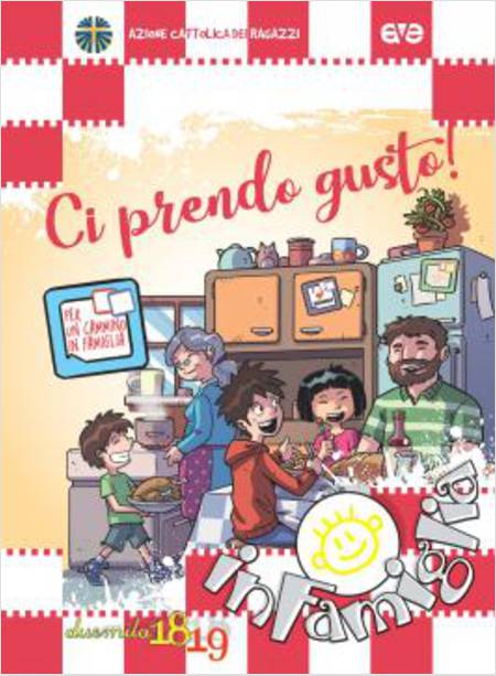 CI PRENDO GUSTO! PER UN CAMMINO IN FAMIGLIA 2018-2019