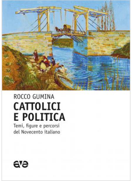 CATTOLICI E POLITICA. TEMI, FIGURE E PERCORSI DEL NOVECENTO ITALIANO