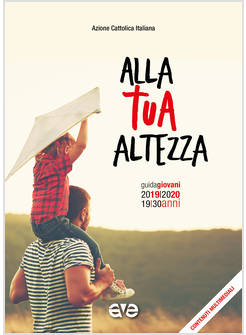 ALLA TUA ALTEZZA GUIDA GIOVANI 2019 - 2020 19/30 ANNI