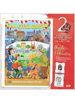 E' LA CITTA' GIUSTA! 2 CAMMINO DI FEDE PER I RAGAZZI 9/11 ANNI