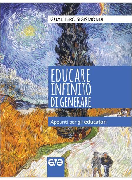 EDUCARE INFINITO DI GENERARE APPUNTI PER GLI EDUCATORI