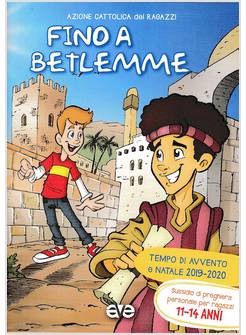 FINO A BETLEMME. AVVENTO E NATALE 2019/20. VOL. 3: SUSSIDIO DI PREGHIERA