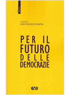 PER IL FUTURO DELLE DEMOCRAZIE