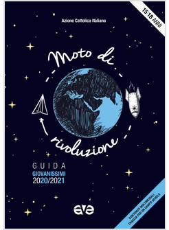 MOTO DI RIVOLUZIONE. 15- 18 ANNI GUIDA GIOVANISSIMI 2020/21