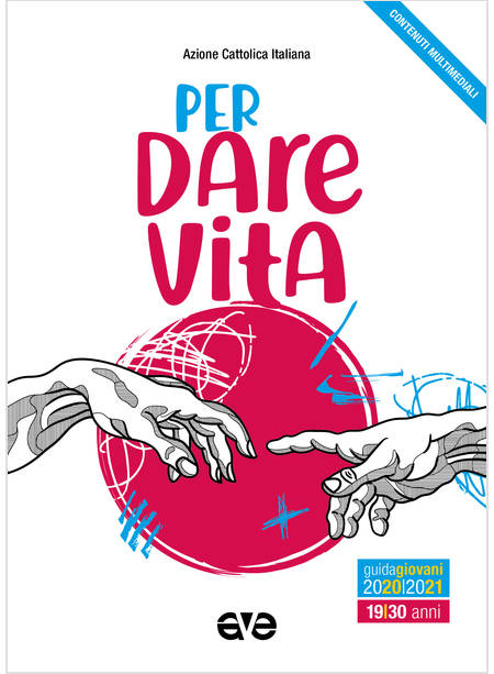 PER DARE VITA. 19 - 30 ANNI GUIDA GIOVANI 2020/21