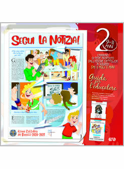 SEGUI LA NOTIZIA. VOL. 2: ACR 9-11 ANNI 2020/21