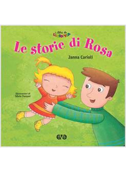 LE STORIE DI ROSA. EDIZ. A COLORI