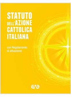 STATUTO AZIONE CATTOLICA ITALIANA E REGOLAMENTO