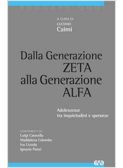 DALLA GENERAZIONE ZETA ALLA GENERAZIONE ALFA