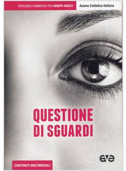 QUESTIONE DI SGUARDI. TESTO ADULTI 2021-2022