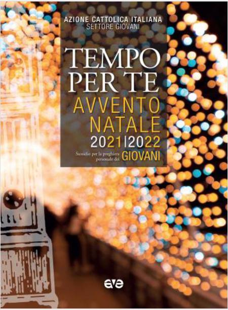 TEMPO PER TE AVVENTO NATALE 2021 - 2022 GIOVANI 19-30 ANNI