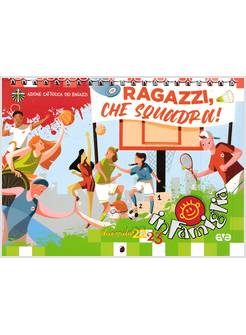 RAGAZZI, CHE SQUADRA! CALENDARIO MURALE IN FAMIGLIA 2022/23