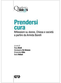 PRENDERSI CURA RIFLESSIONI SU DONNA CHIESA SOCIETA' A PARTIRE DA ARMIDA BARELLI