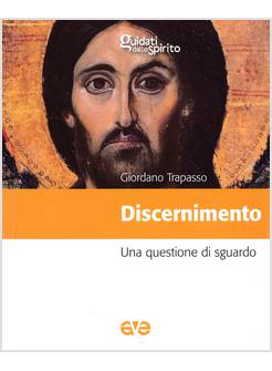 DISCERNIMENTO UNA QUESTIONE DI SGUARDO
