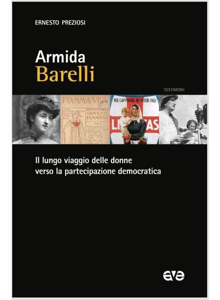 ARMIDA BARELLI. IL LUNGO VIAGGIO DELLE DONNE VERSO LA PARTECIPAZIONE DEMOCRATICA