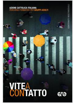 VITE A CONTATTO PERCORSO FORMATIVO PER GRUPPI ADULTI