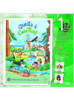 QUESTA E' CASA TUA! VOL 1 CAMMINO DI FEDE PER I BAMBINI 6-8 ANNI GUIDA