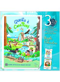 QUESTA E' CASA TUA! VOL 3 CAMMINO DI FEDE PER I RAGAZZI 12-14 ANNI GUIDA