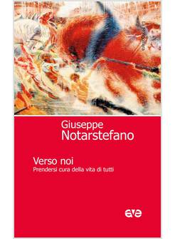 VERSO NOI PRENDERSI CURA DELLA VITA DI TUTTI
