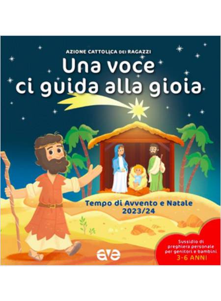 UNA VOCE CI GUIDA ALLA GIOIA AVVENTO E NATALE GENITORI E BAMBINI 3-6 ANNI