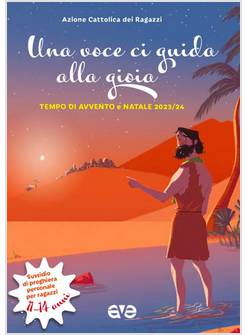 UNA VOCE CI GUIDA ALLA GIOIA AVVENTO E NATALE RAGAZZI 11-14 ANNI