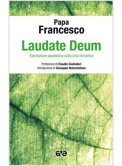 LAUDATE DEUM. ESORTAZIONE APOSTOLICA SULLA CRISI CLIMATICA