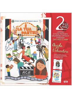 E' LA TUA PARTE! GUIDA PER L'EDUCATORE VOL. 2 RAGAZZI 9-11- ANNI