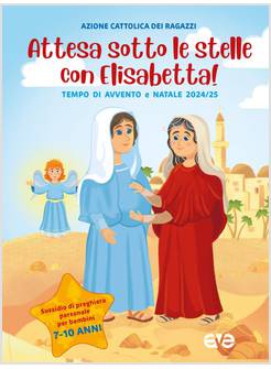 ATTESA SOTTO LE STELLE CON ELISABETTA AVVENTO NATALE 2024 SUSSIDIO 7-10 ANNI